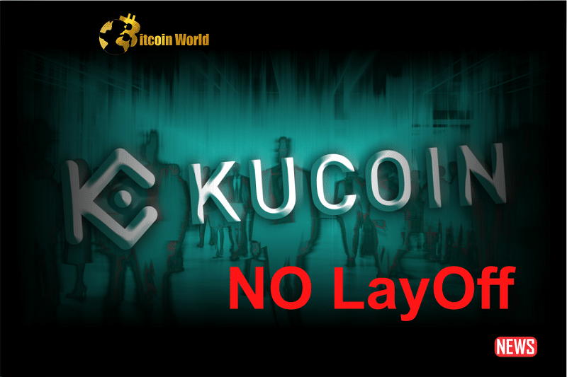 KuCoin Refutes Claims of Widespread Job Cuts, Affirms Routine Performance Assessments0
