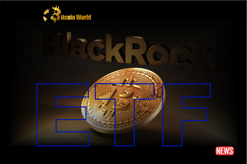 SEC Approves BlackRock's Bitcoin ETF Submission, Indicating Regulatory Assessment0