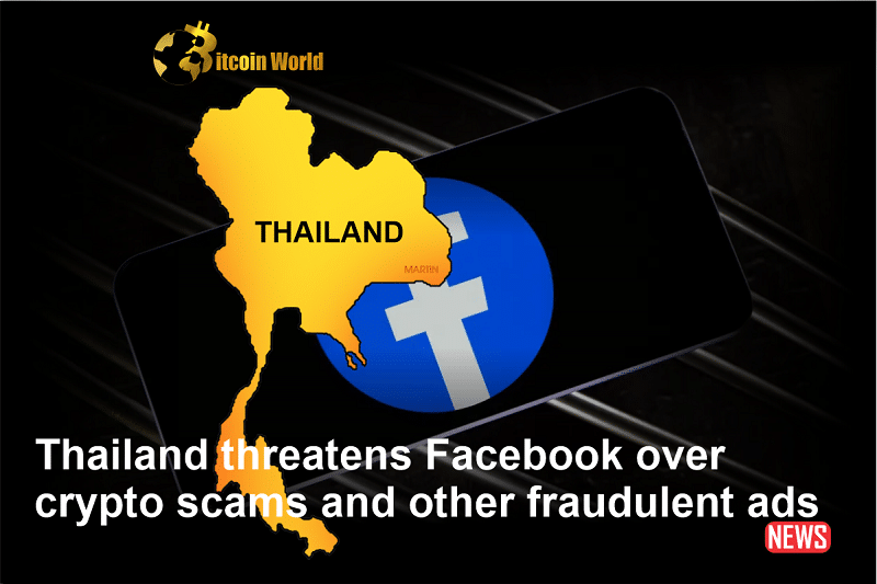 Thailand issues warning to Facebook regarding cryptocurrency scams and other deceptive advertisements.0